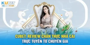 Đánh giá chi tiết về nhà cái cubet