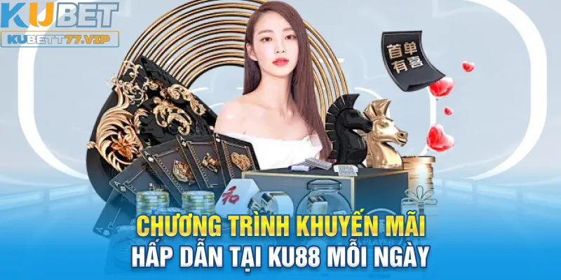 Chương trình khuyến mãi hấp dẫn tại Ku88 mỗi ngày